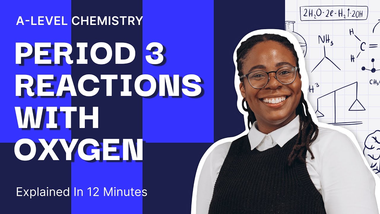 Period 3 Reactions With Oxygen | A Level Chemistry