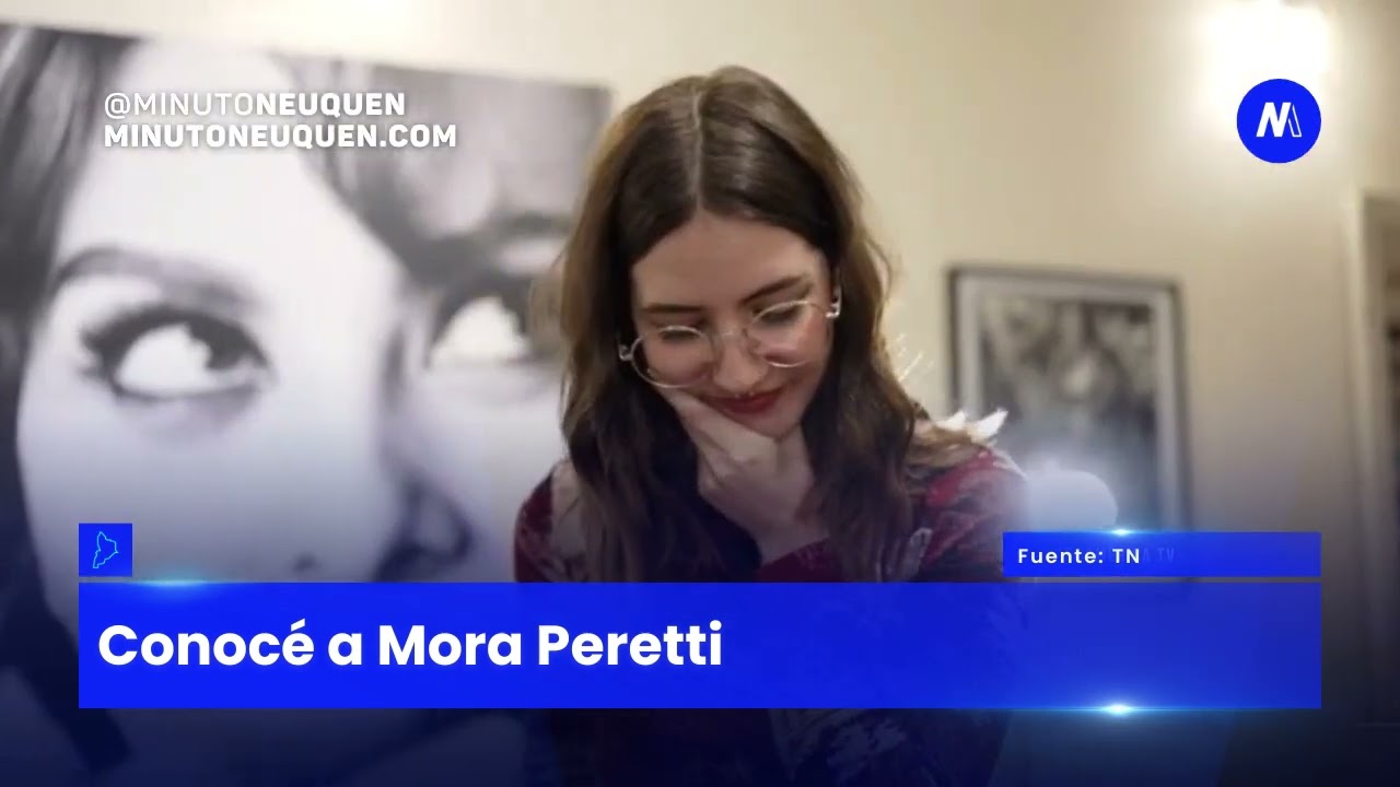 Conoc&eacute; a Mora Peretti- Minuto Neuqu&eacute;n