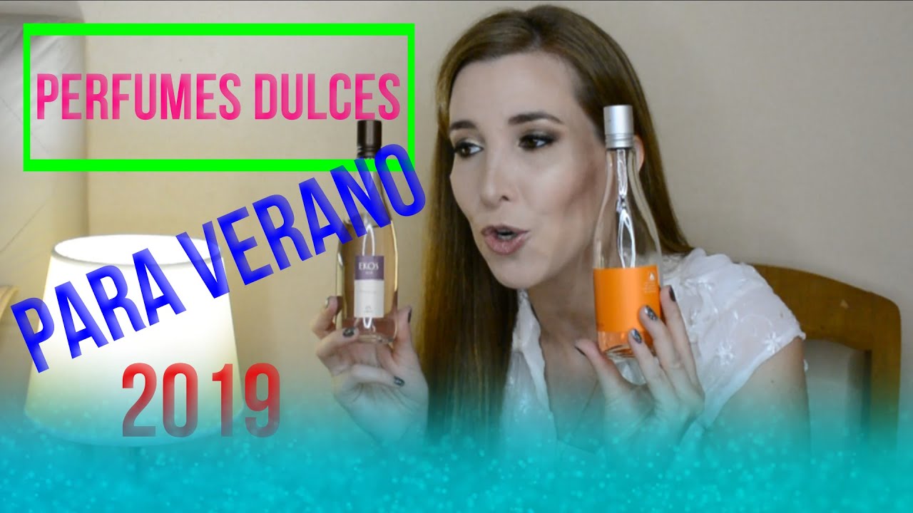 PERFUMES DULCES PARA VERANO 2019 🍭🍭🍭🍭