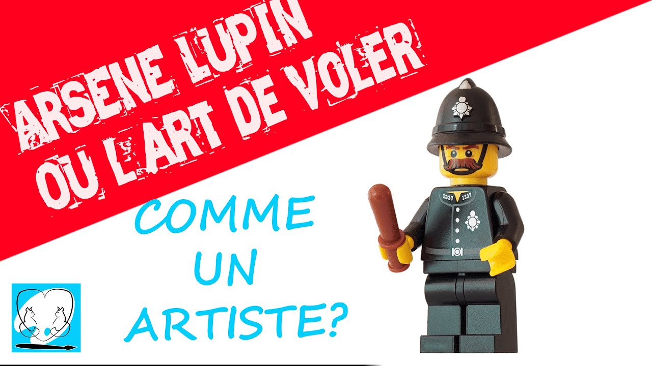 Arsène Lupin ou l'art de voler comme un artiste?