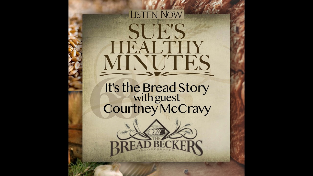 68: It's the Bread Story, with guest, Courtney McCravy