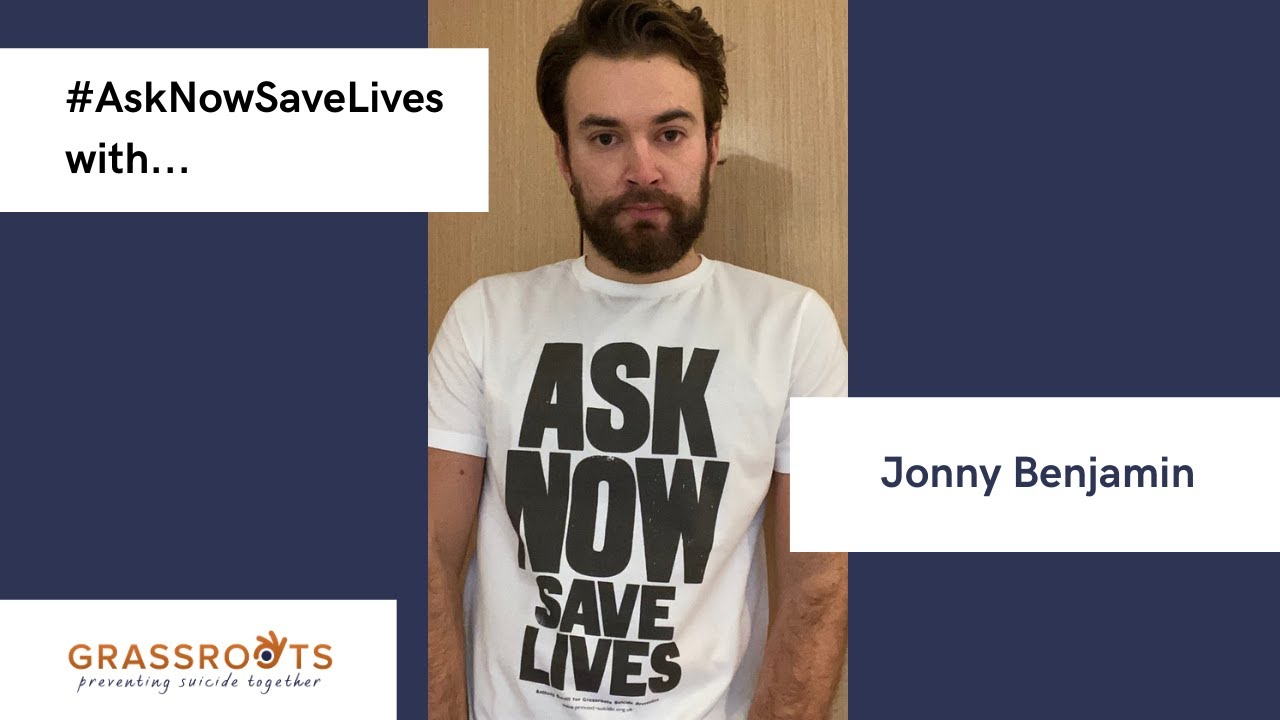 #AskNowSaveLives - Jonny Benjamin