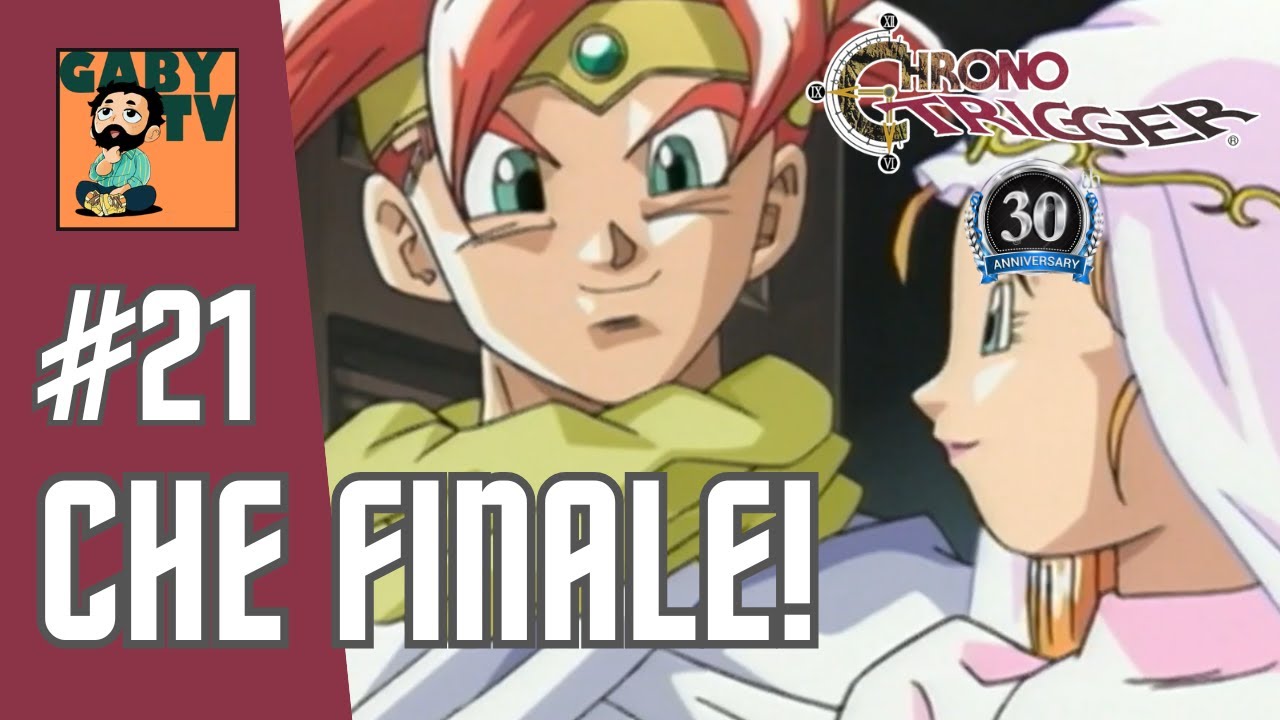 Chrono Trigger ITA - Ep21 - Il Finale