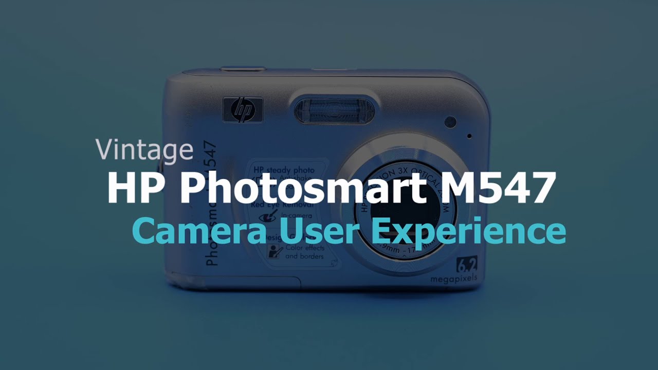 HP Photosmart M547 - Vintage Camera User Experience