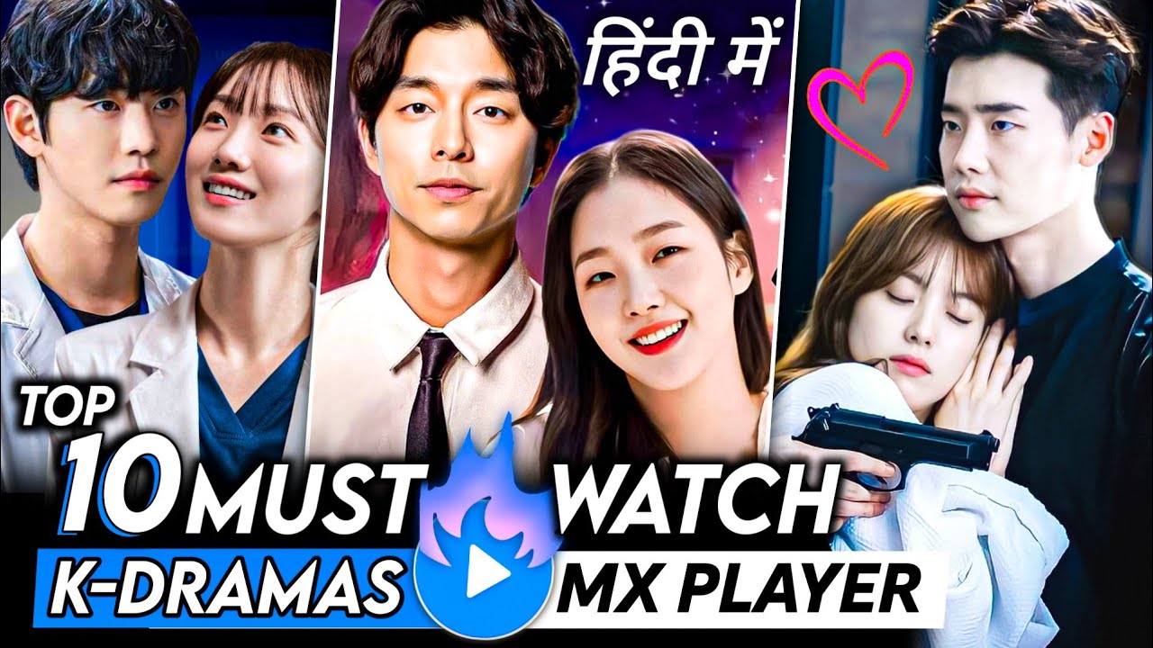 Top 10 Must Watch Korean Drama on Mx Player in Hindi Dubbed | Best Korean Drama in Hindi Dubbed