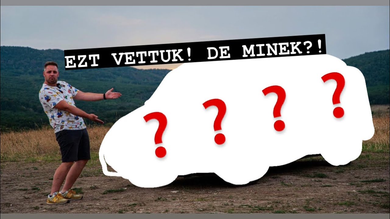 MILYEN AUTÓT VETTÜNK ÉS MINEK???!! 2.0🐌