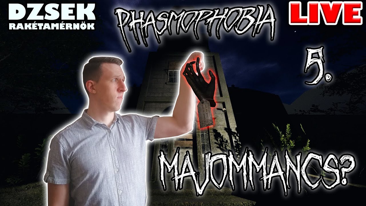 🔴Phasmophobia - LIVE - 5. Rész - Kívánságteljesítő Majommancs?