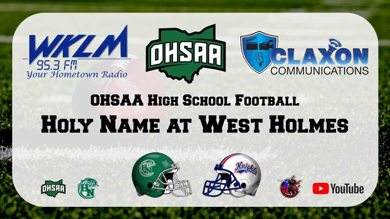 Holy Name at West Holmes - High School Football from WKLM 95.3 FM