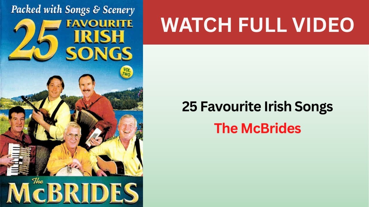 The McBrides - Favourite Irish Songs FULL VIDEO