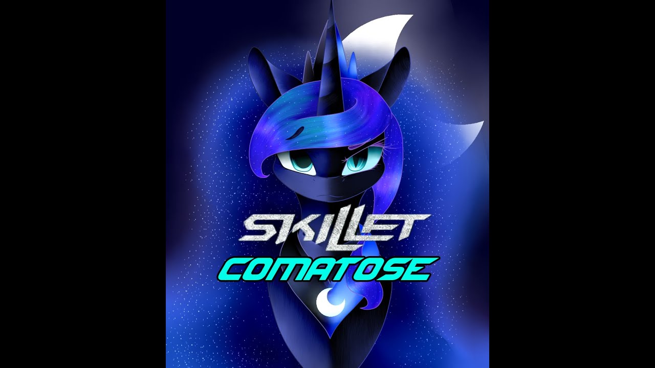 PMV Skillet - Comatose (Princess Luna)