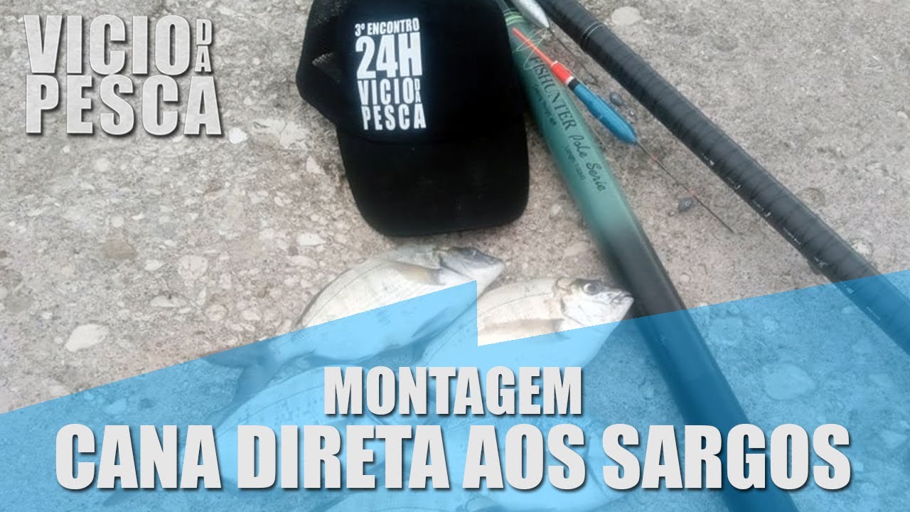 MONTAGEM DE PESCA CANA DIRETA C/ BOIA PARA RIO + MONTAGEM CHUMBADINHA PARA SARGOS  #TEAMVICIODAPESCA