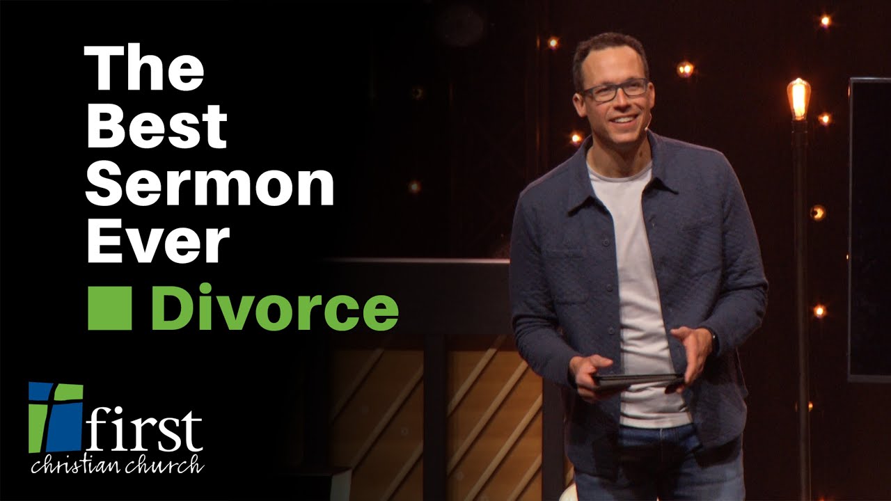 The Best Sermon Ever: Divorce