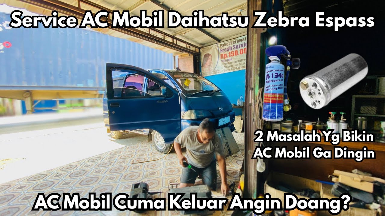 PERBAIKAN AC MOBIL DAIHATSU ZEBRA ESPASS | CUMA KELUAR ANGIN DOANG