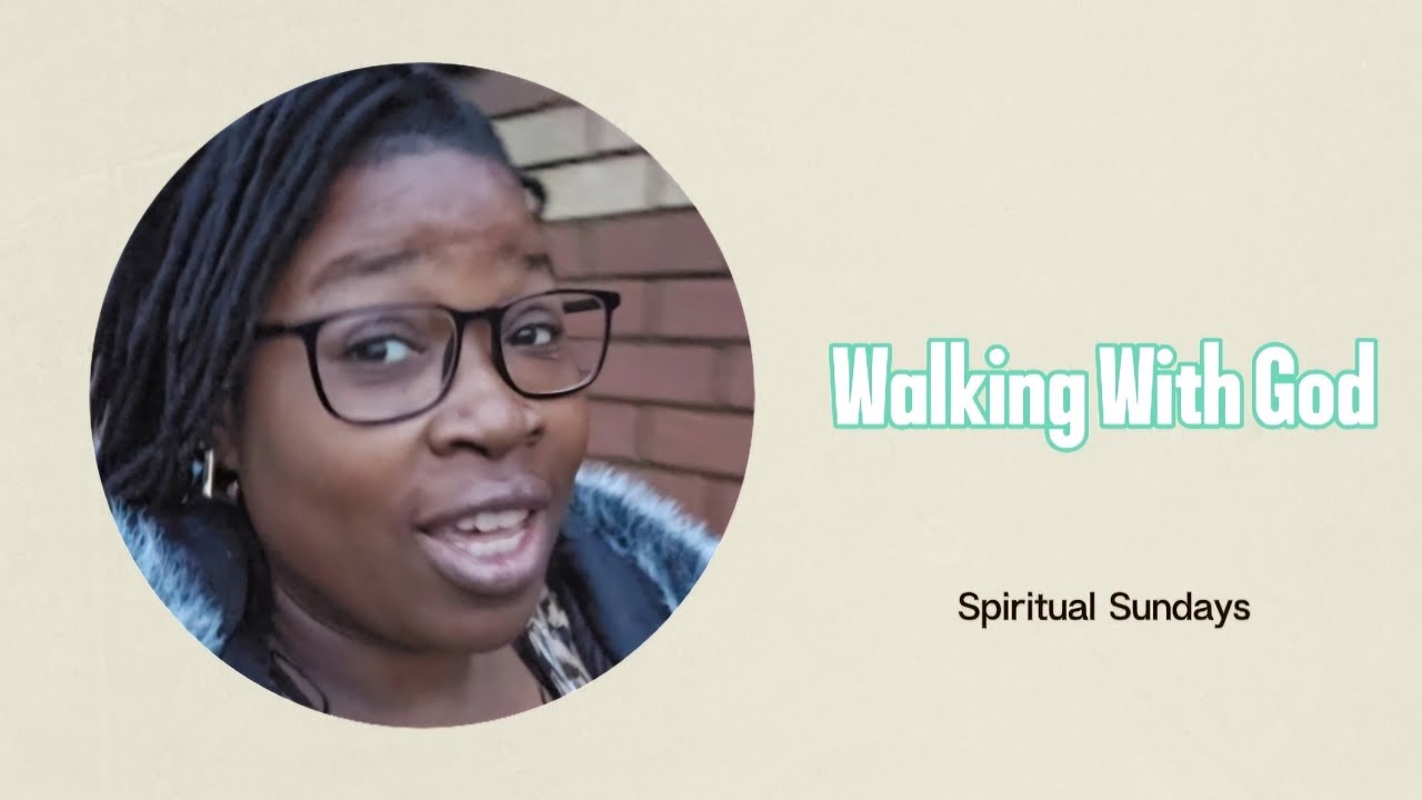 What Does It Actually Mean to Walk With God? | Spiritual Sundays