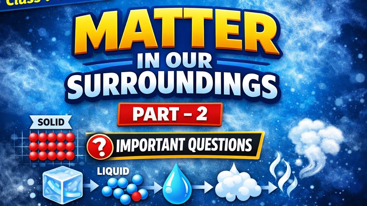 🔴 LIVE: Matter in Our Surroundings Part 2 | Important Questions | Class 9 Science
