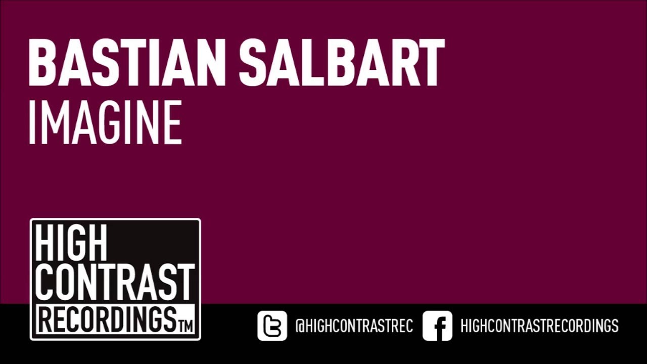 Bastian Salbart - iMagine (Original Mix) [High Contrast Recordings]