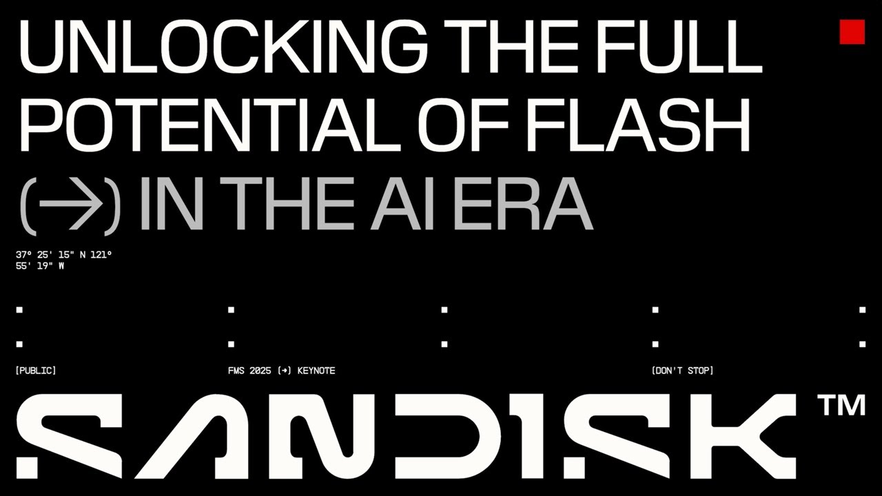 SANDISK FMS 2025 Keynote: Unlocking the Full Potential of Flash in the AI Era