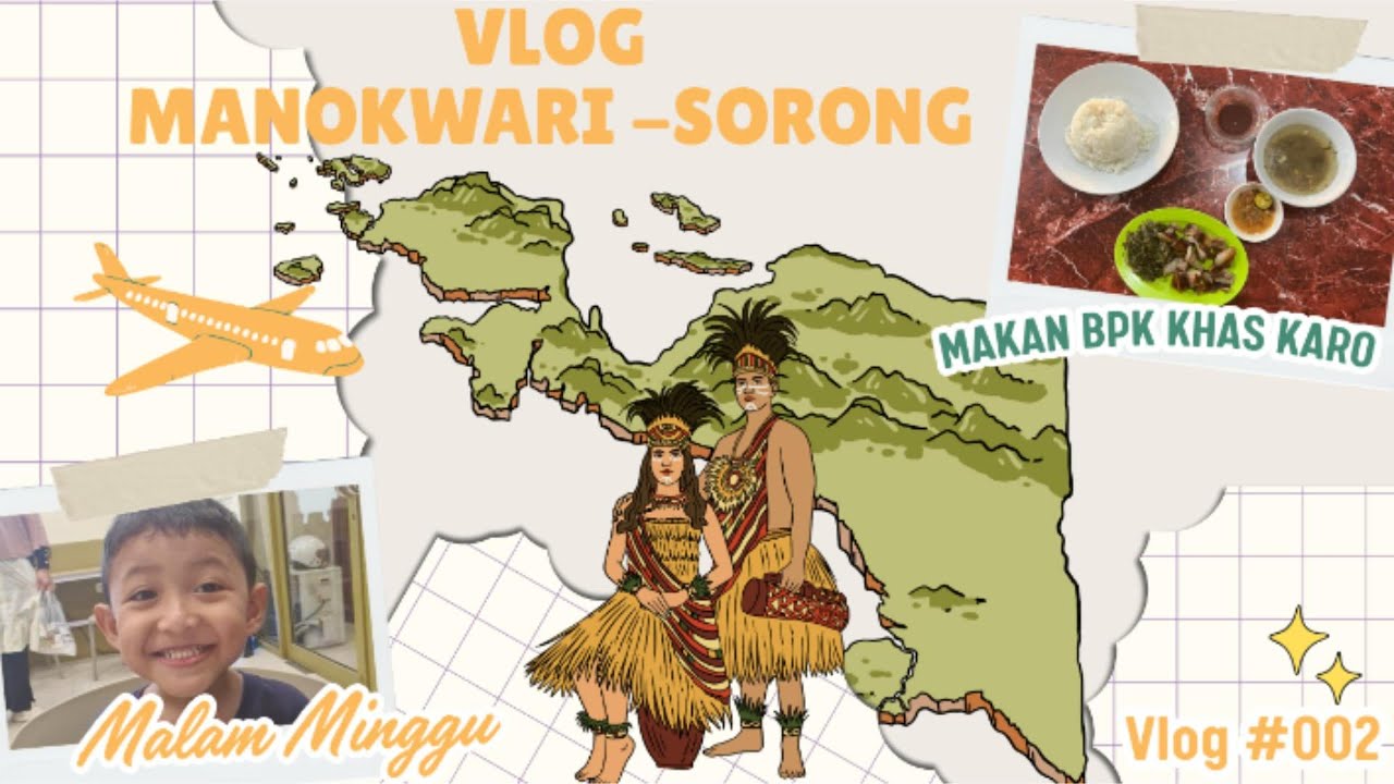 Vlog Perjalanan Manokwari-Sorong. Makan di BPK Shaloom & malam minggu bersama Samuel - Eps 02