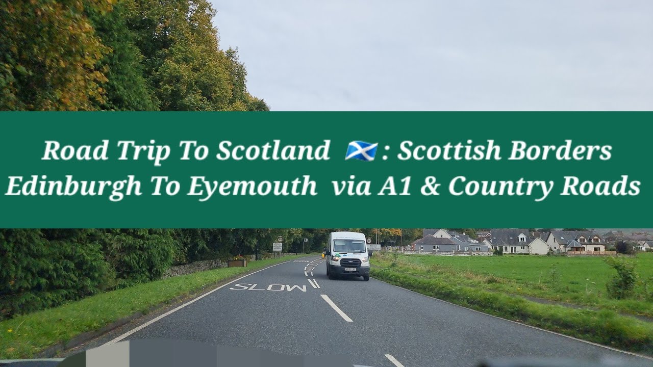 Roadtrip To Scotland (SCT) 🏴󠁧󠁢󠁳󠁣󠁴󠁿 | Edinburgh To Eyemouth 🏴󠁧󠁢󠁳󠁣󠁴󠁿 | Scottish Borders 🏴󠁧󠁢󠁳󠁣󠁴󠁿