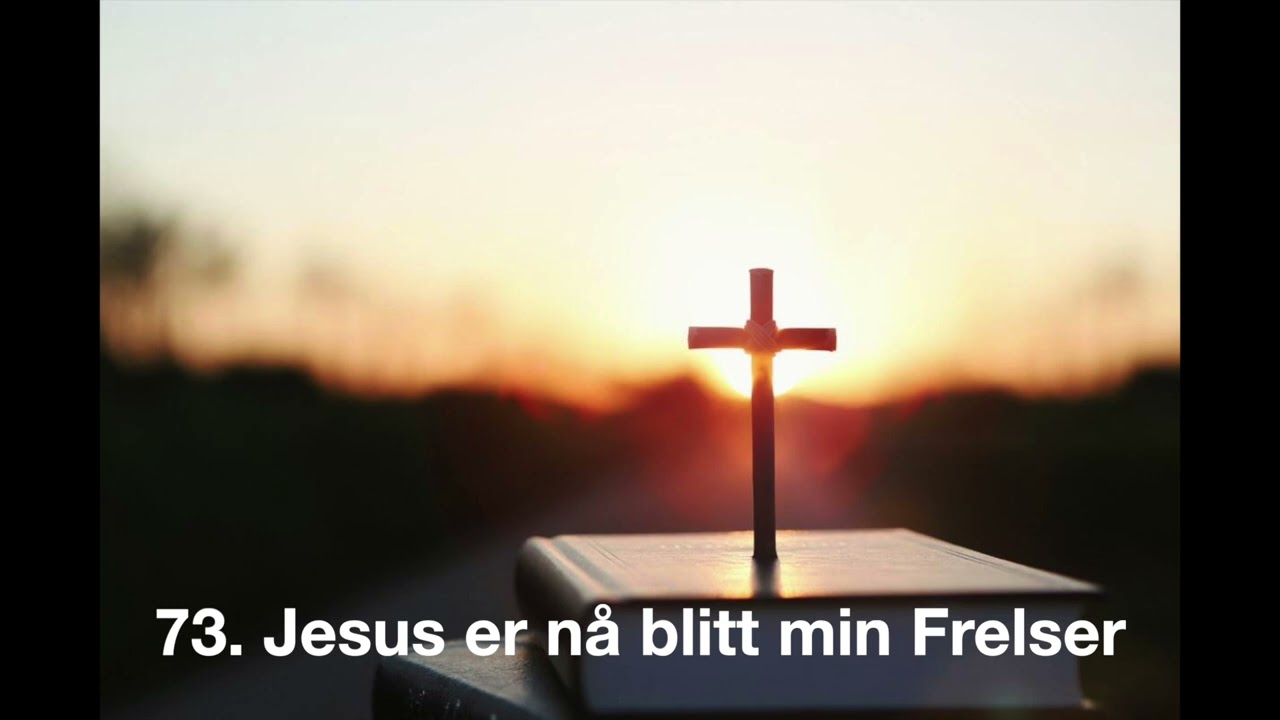 Jesus er nå blitt min Frelser (Schibboleth nr.  73)