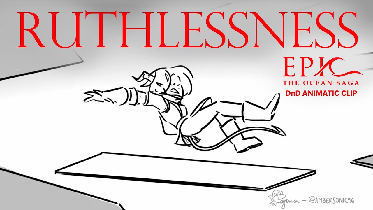 Ruthlesness - Epic the Musical (DnD Animatic Clip)