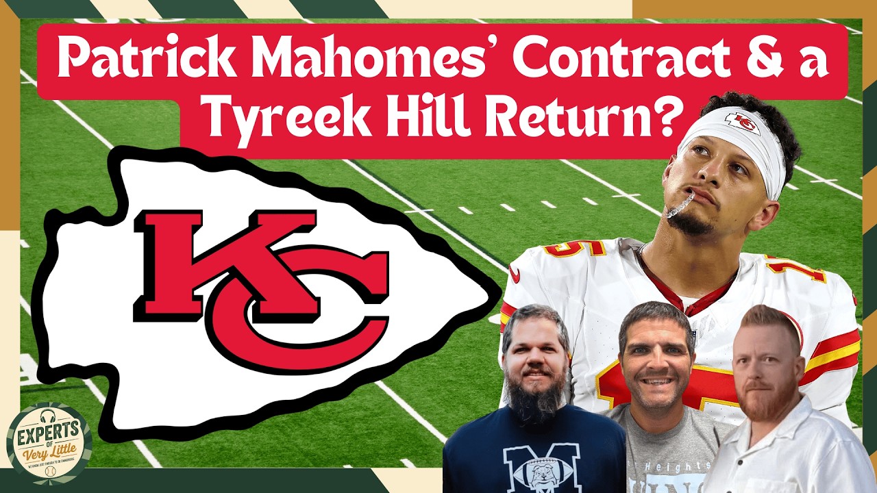 Patrick Mahomes Restructured Contract | Could We See a Tyreek Hill Return? - Experts of Very Little