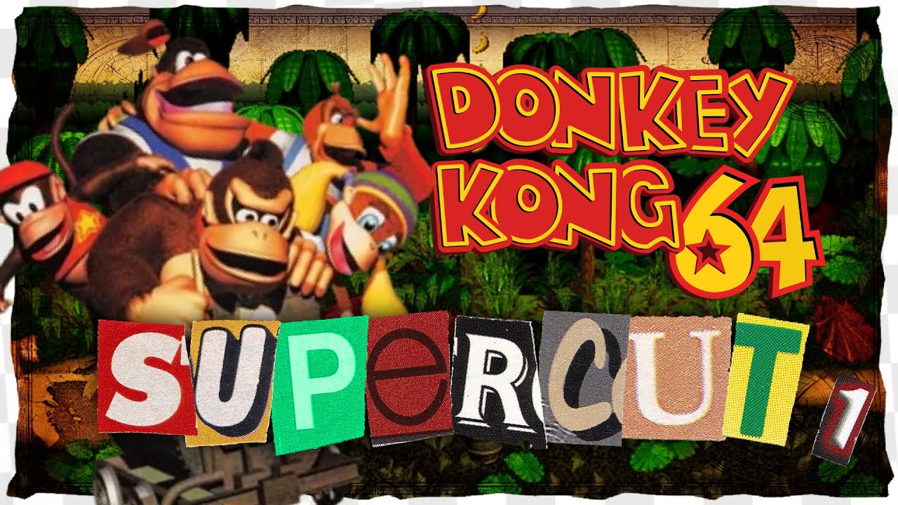 DONKEY KONG 64 | Supercut (#1)