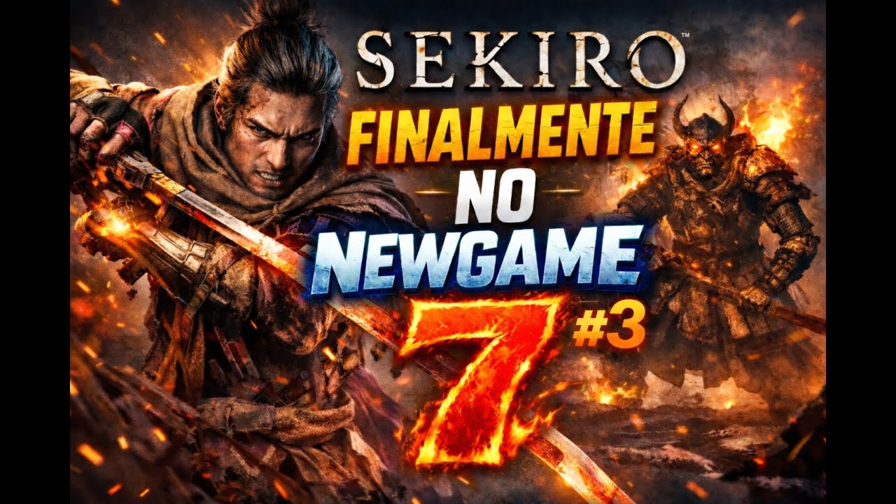 🔥HOJE EU ZERO ESSA BAGAÇA | Sekiro NG7 #3