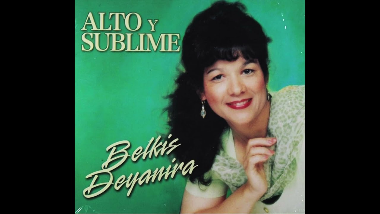 Alto y Sublime Belkis Deyanira Pista Original 