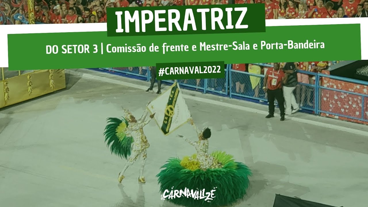 IMPERATRIZ 2022 EM 4K | Comissão de Frente + Casal de Mestre-Sala e Porta-Bandeira - Desfile Oficial