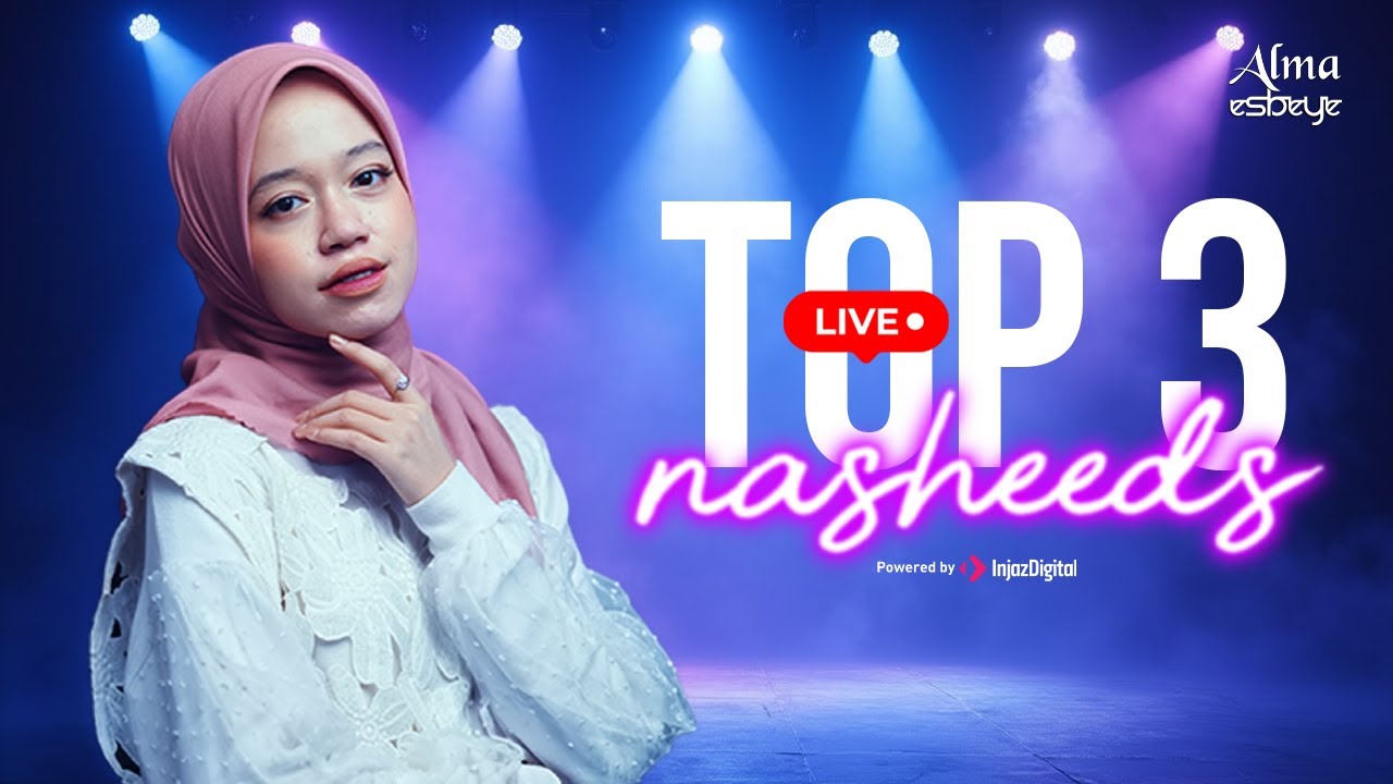 Alma Esbeye - Top 3 nasheeds || Live