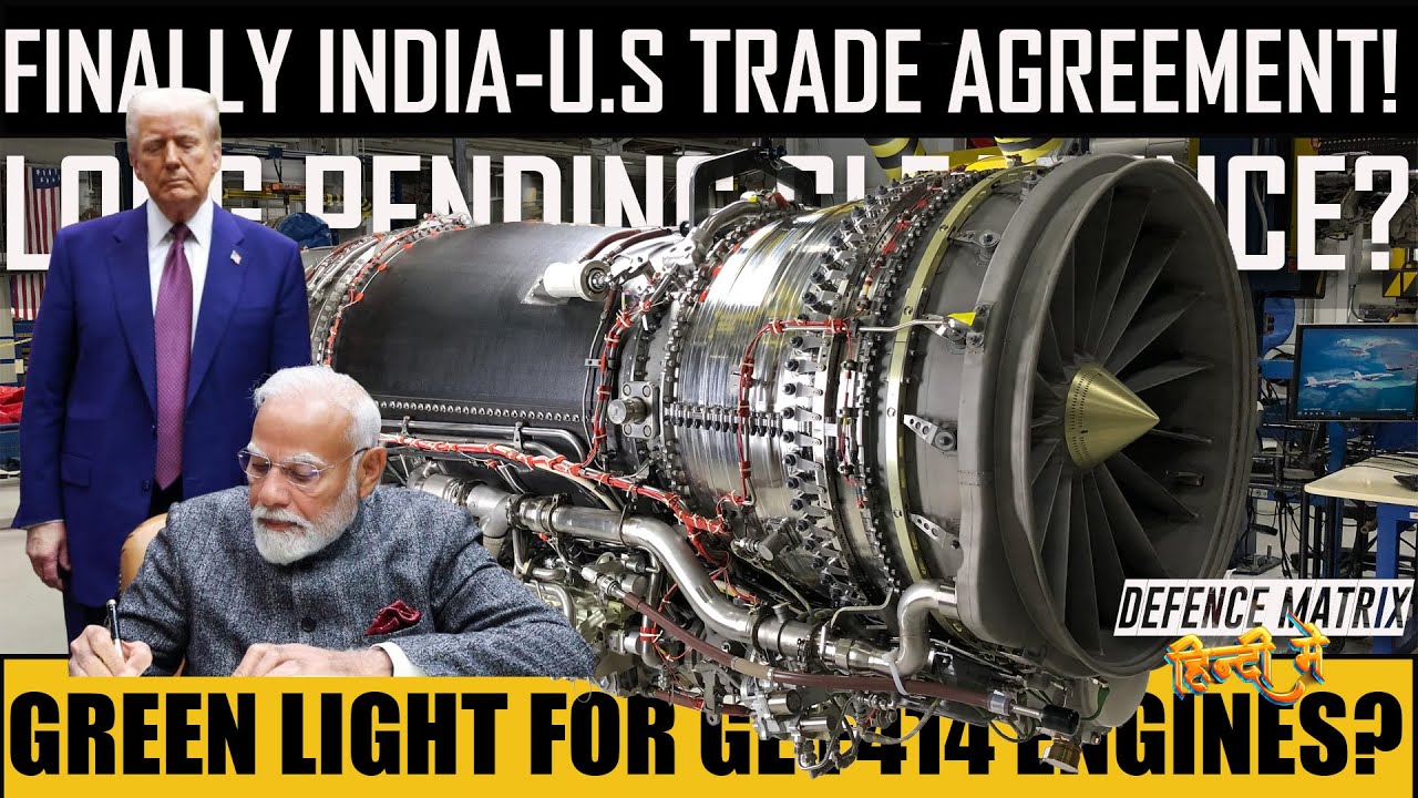 India U.S. Trade agreement! | Green light for GE F414 Engines? | Long pending clearence | हिंदी में