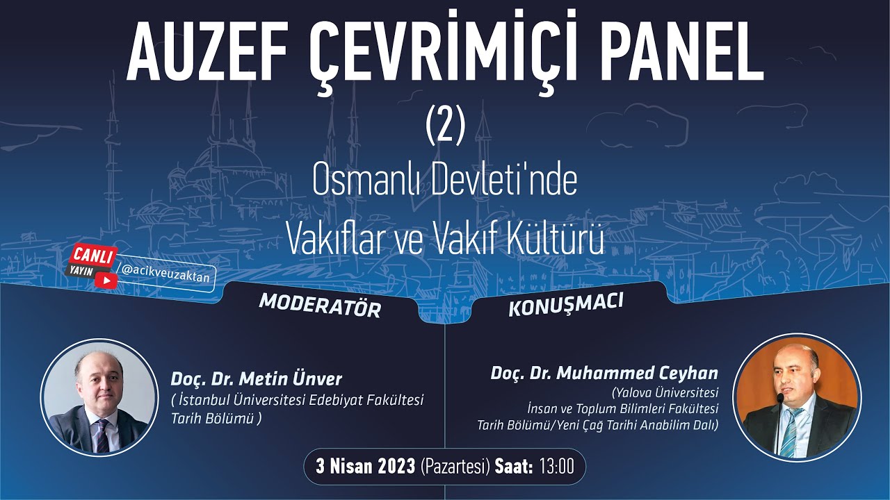 AUZEF Çevrim İçi Panel (2) | Osmanlı Devleti'nde Vakıflar ve Vakıf Kültürü