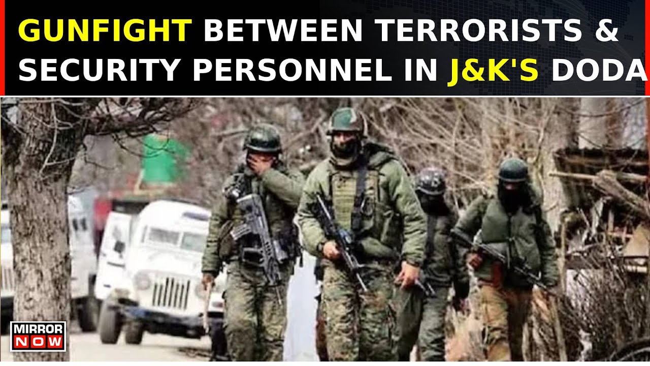 After Kathua and Reasi, Encounter breaks out in J&K's Doda between terrorists, Security Forces