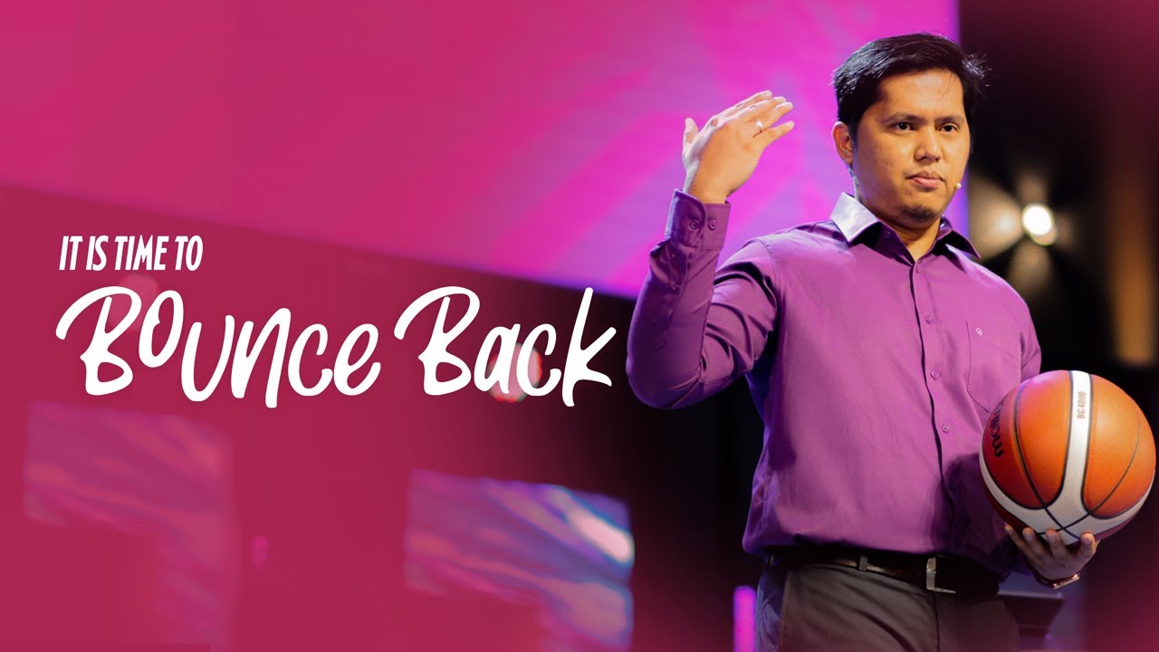 IT IS TIME TO BOUNCE BACK by Rev. Gio Husmillo