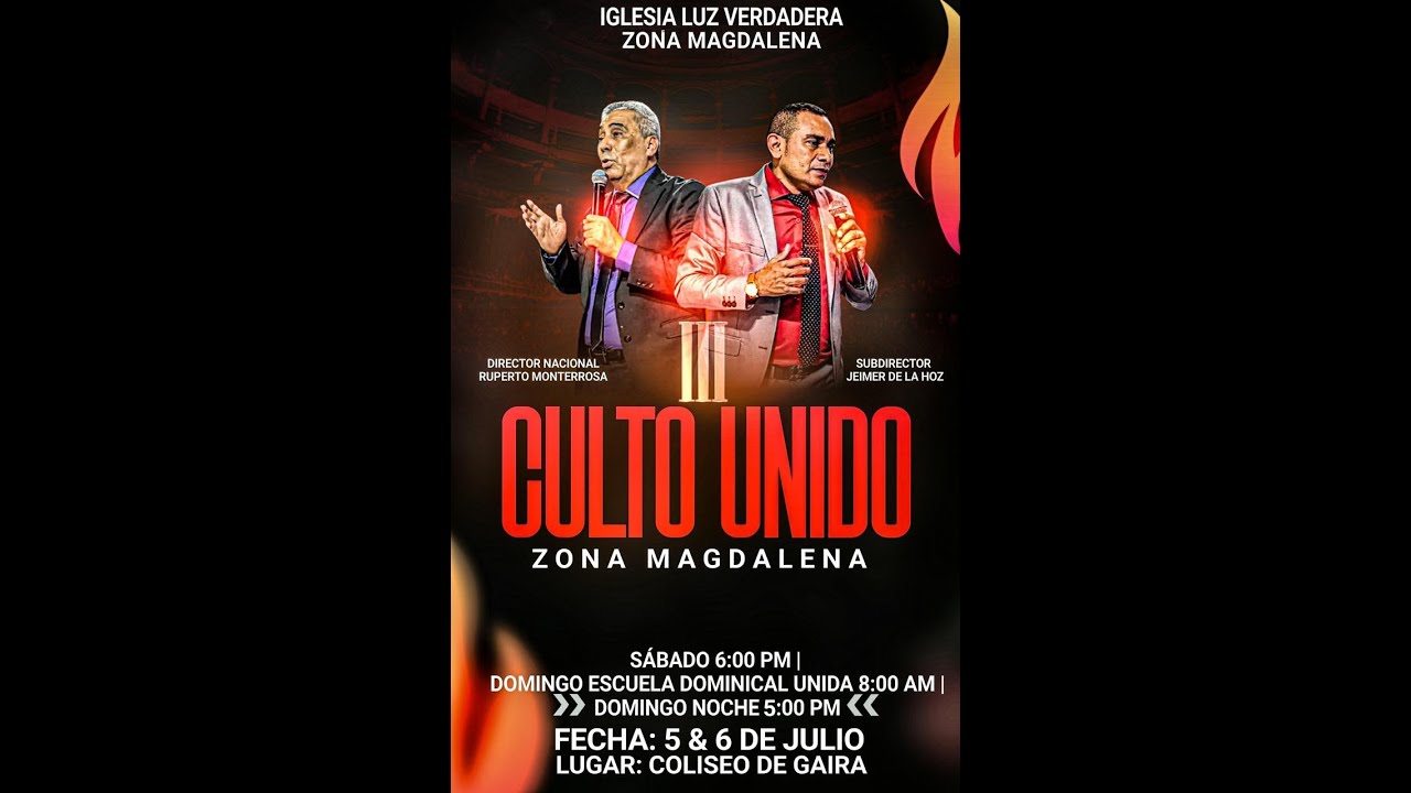 III CULTO UNIDO ZONA MAGDALENA SABADO NOCHE || IGLESIA LA LUZ VERDADERA