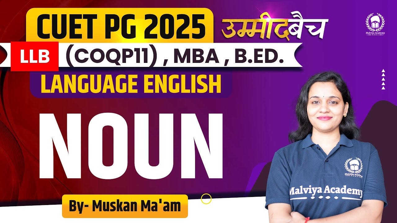 CUET PG 2025 LLB (COQP11) , MBA , B.Ed. | Language English | Noun | Muskan Ma'am