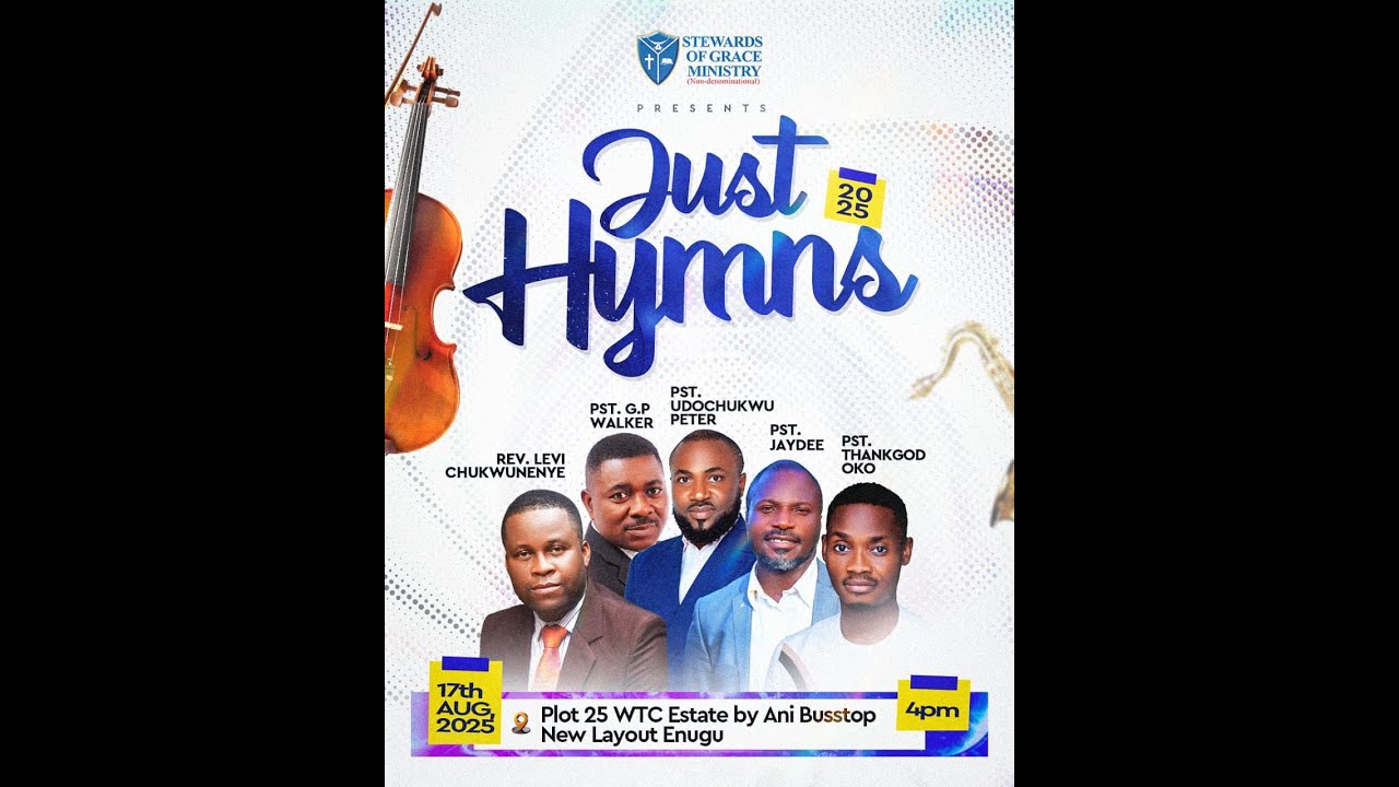 JUST HYMNS 2025|| STEWARDS OF GRACE MINISTRY