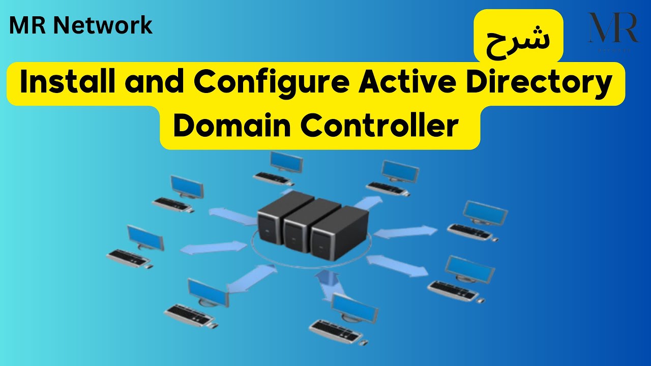 Install and Configure Active Directory Domain Controller شرح