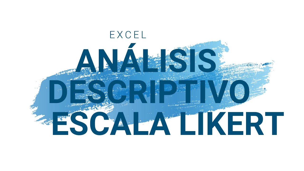 Analisis descriptivo de escalas de Likert en excel