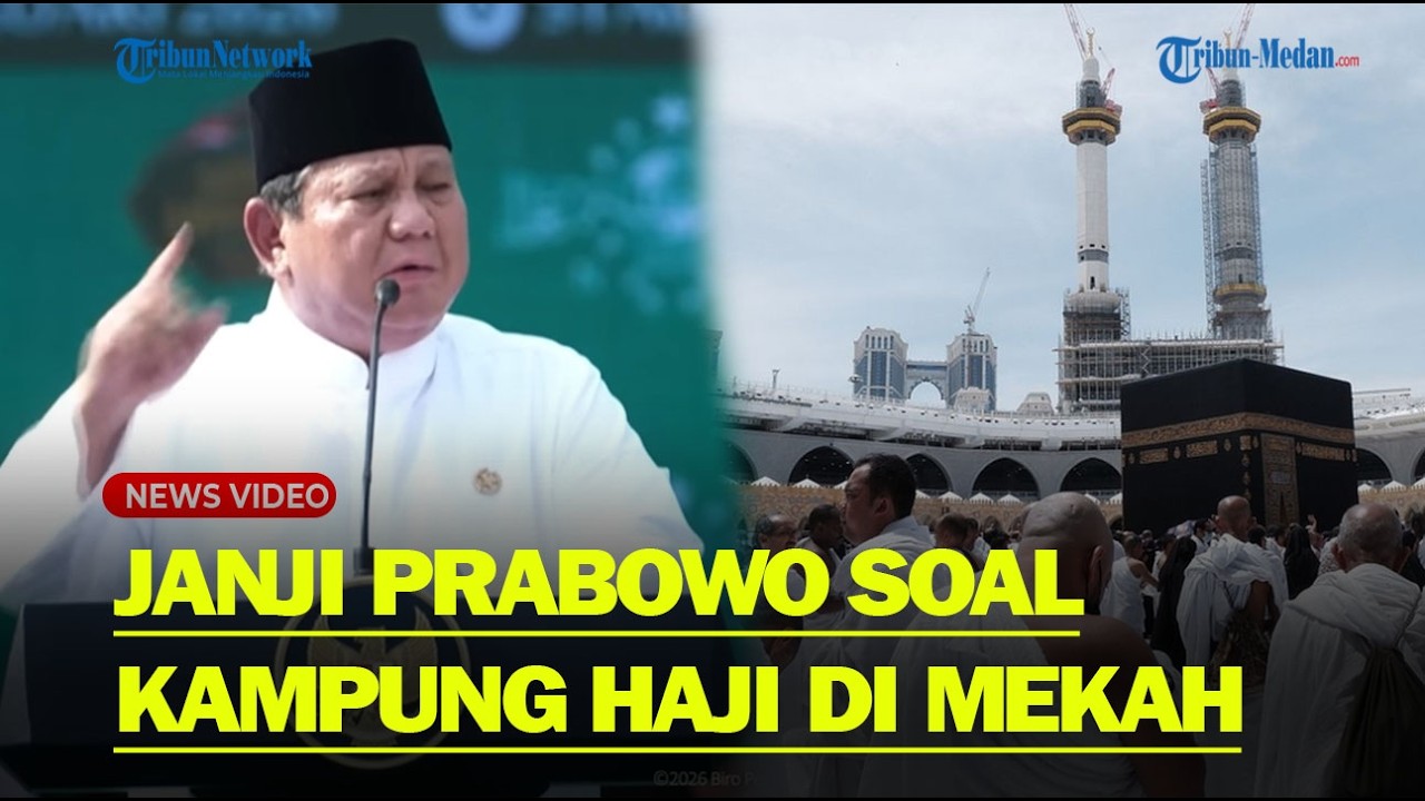 PRABOWO UNGKAP Kampung Haji Indonesia di Mekah Bakal Punya 1000 Kamar