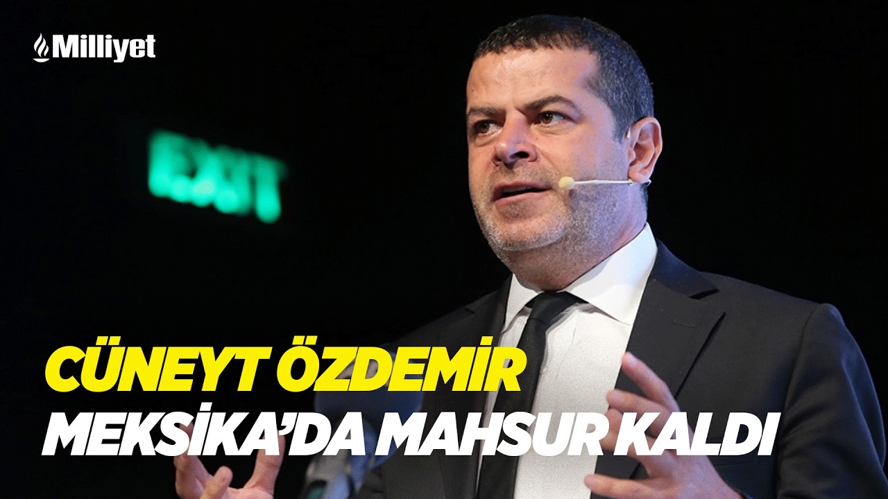 Meksika'da mahsur kalan Cüneyt Özdemir, yaşananları anlattı