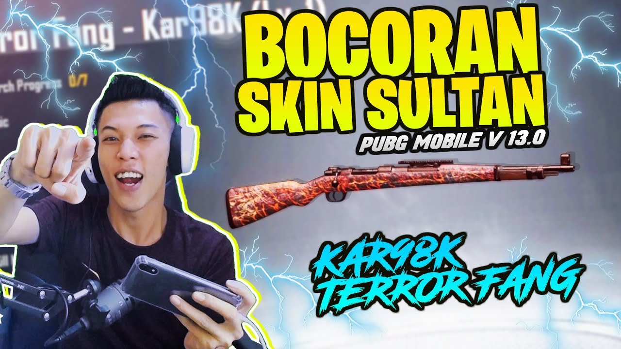 TEMA API! BOCORAN SKIN SULTAN KAR98K Terror Fang PUBG MOBILE V.13.0