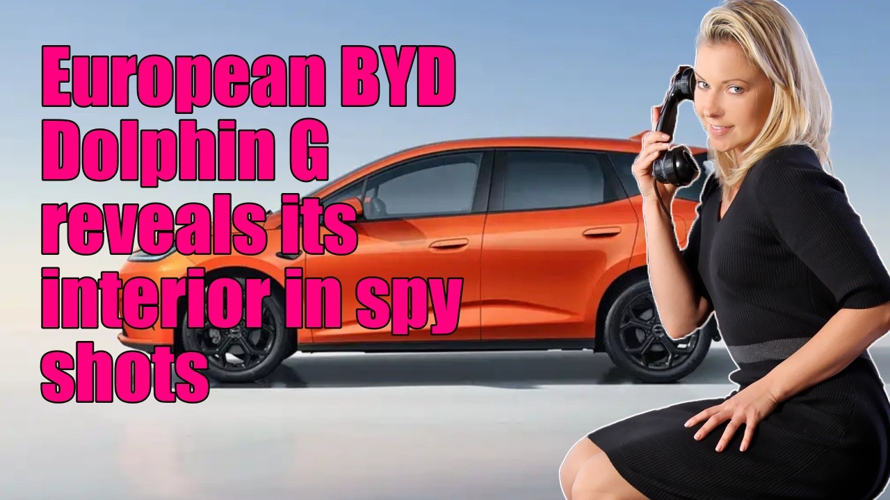 European BYD Dolphin G reveals its interior in spy shots
