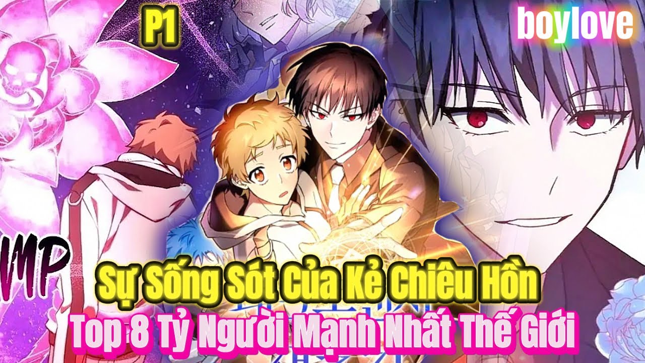 Phần 1|  Sự Sống Sót Của Kẻ Chiêu Hồn ,Top 8 Tỷ Người Mạnh Nhất Thế Giới  Review Truyện Tranh