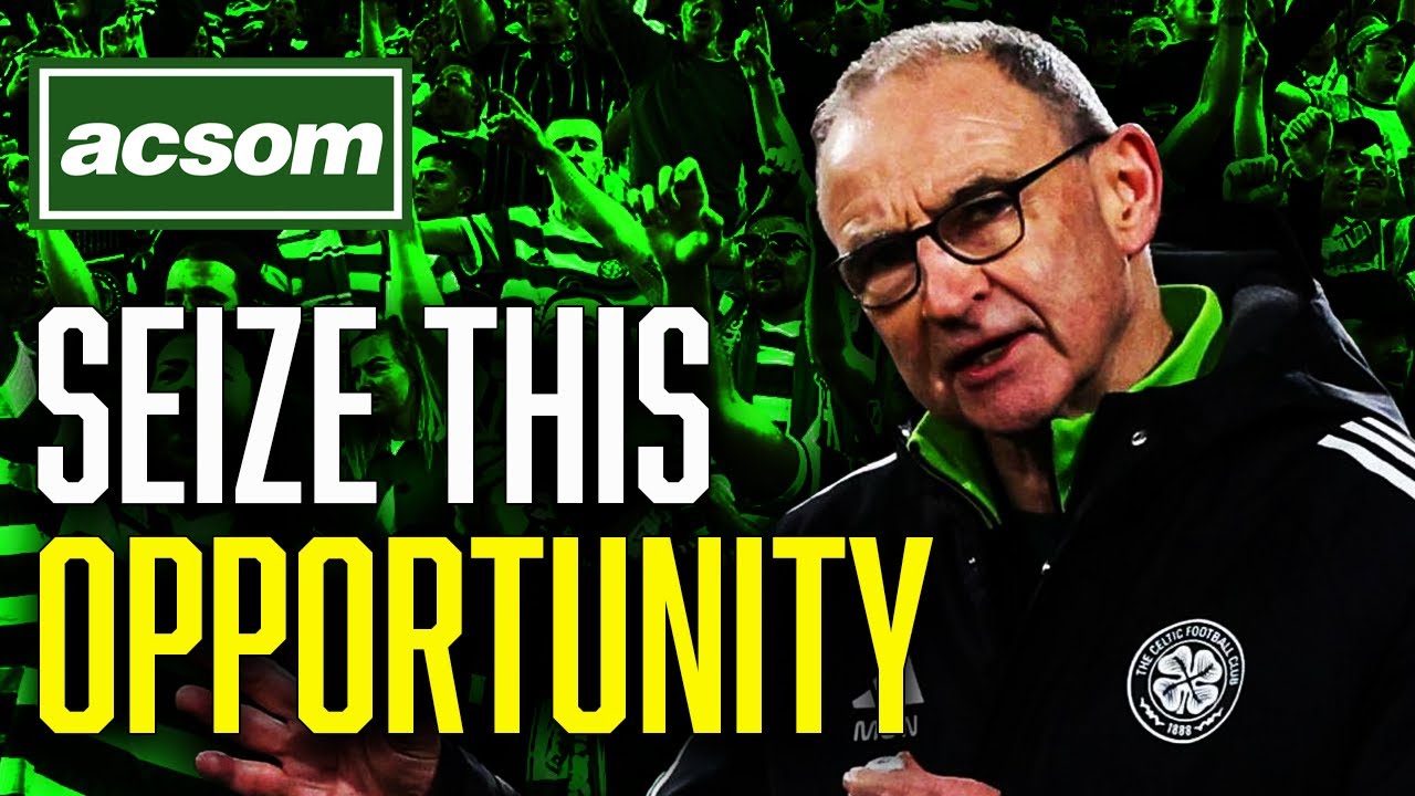 The time is now for Celtic to seize title & fan unity opportunity // ACSOM // A Celtic State of Mind