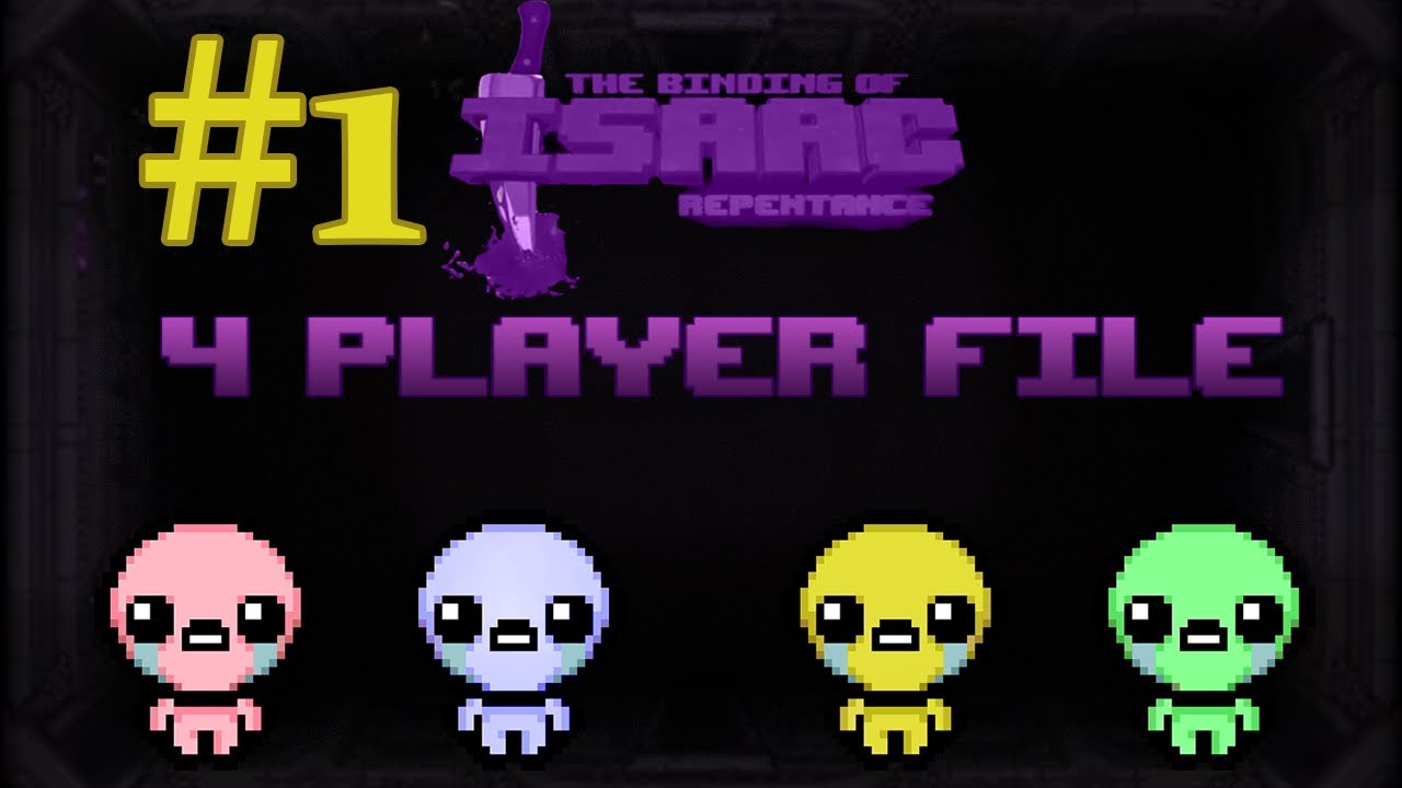 [Hard Mode] FOUR PLAYER FILE - The Binding Of Isaac Repentance part 1 (mic issues ep 1-3)