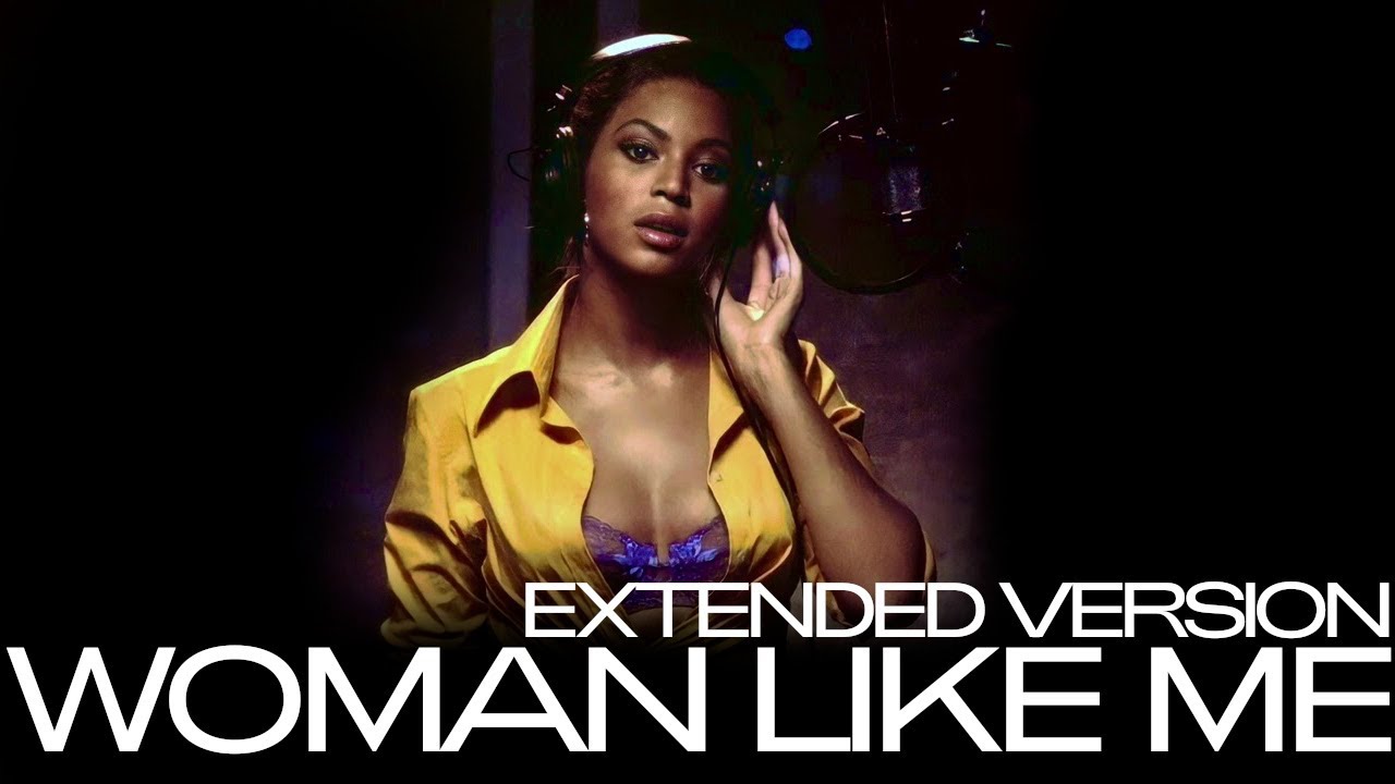 Woman Like Me (Extended Cut)