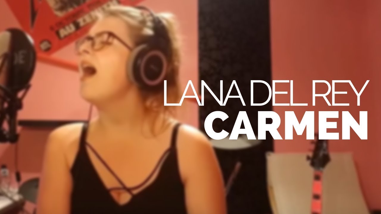 Carmen - Lana Del Rey |Sarah Schwab Cover|