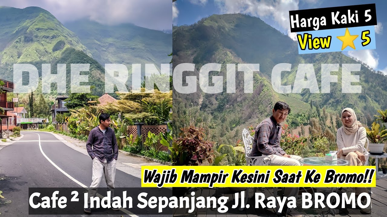 DHE RINGGIT CAFE BROMO - CAFE CANTIK DENGAN VIEW SANGAT INDAH DI AKSES MENUJU BROMO VIA PROBOLINGGO